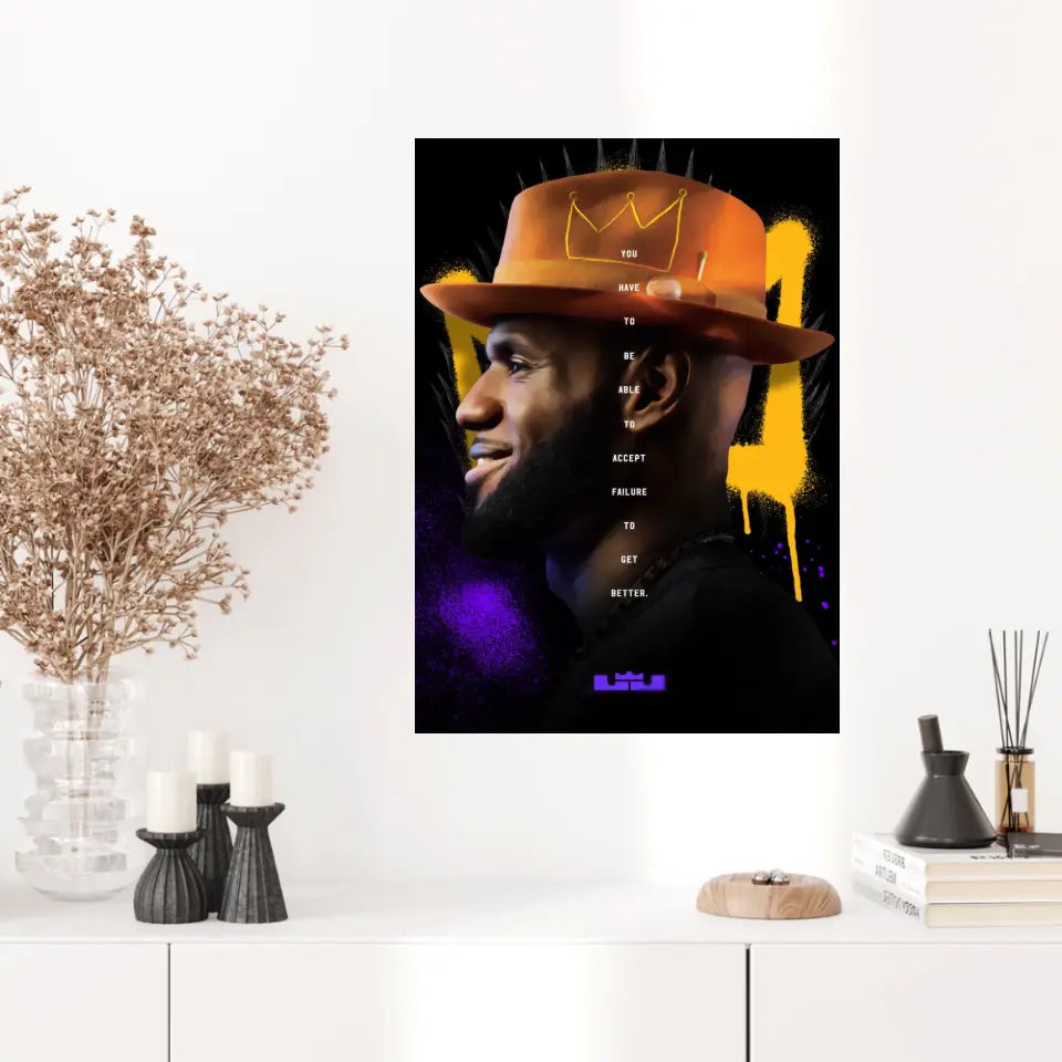 Affiche et Tableau Pop Art de Lebron King James Have To Be Able