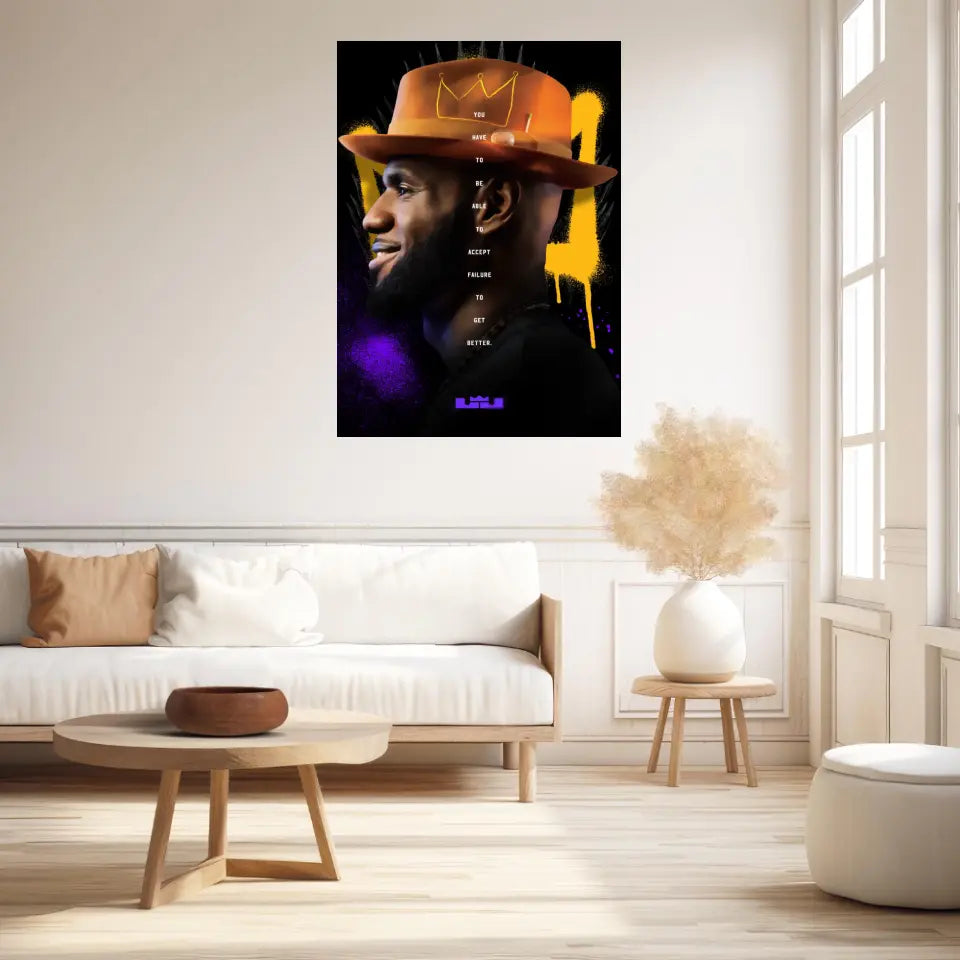 Affiche et Tableau Pop Art de Lebron King James Have To Be Able