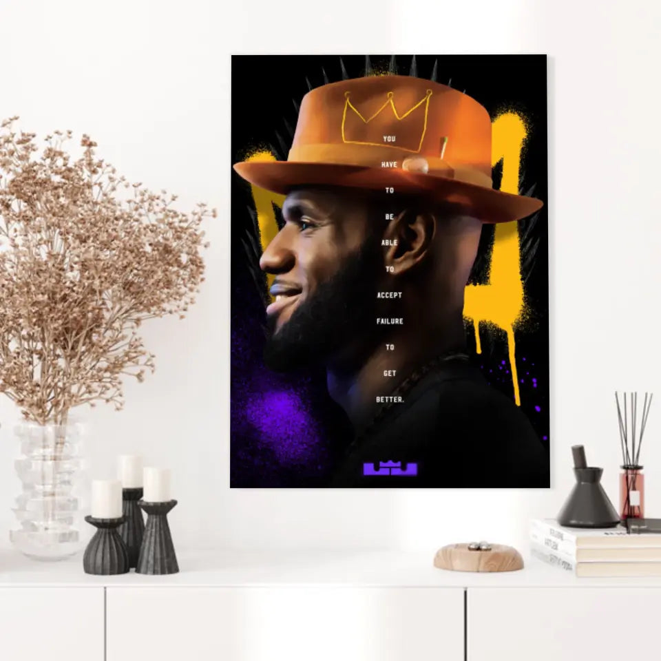 Affiche et Tableau Pop Art de Lebron King James Have To Be Able