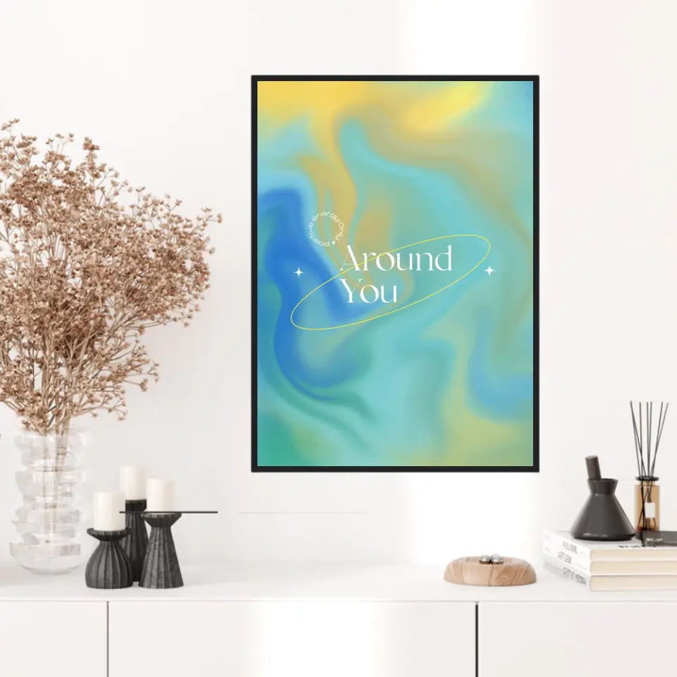 Affiche et Tableau Moderne Positive Around You