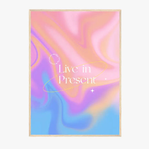 Affiche et Tableau Moderne Positive Live In Present