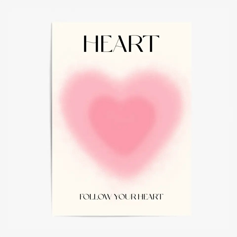 Affiche et Tableau Moderne Positive Follow Your Heart