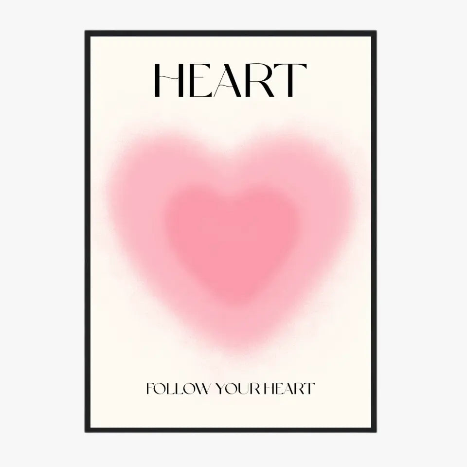 Affiche et Tableau Moderne Positive Follow Your Heart